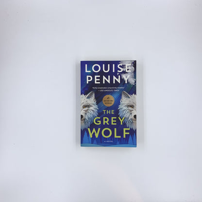 (Chief Inspector Armand Gamache #19) The Grey Wolf - Louise Penny (paperback)