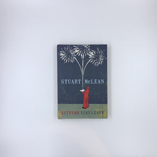 Extreme Vinyl Cafe - Stuart McLean