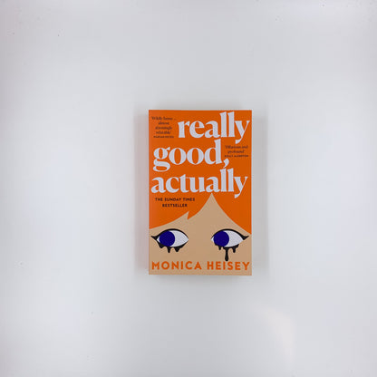 Really Good, Actually - Monica Heisey (UK edition)