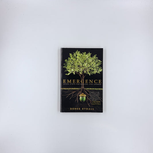 Emergence: Seven Steps for Radical Life Change - Derek Rydall