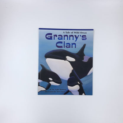 Granny's Clan: A Lyrical, Heartwarming Family Story Perfect for Young Marine Biologists - Sally Hodson & Ann Jones