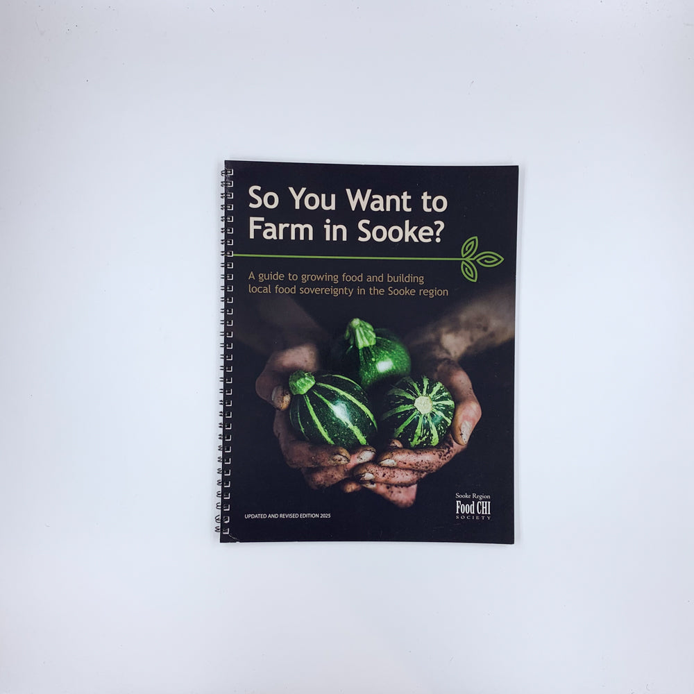 So You Want to Farm in Sooke? - Sooke Region Food CHI Society