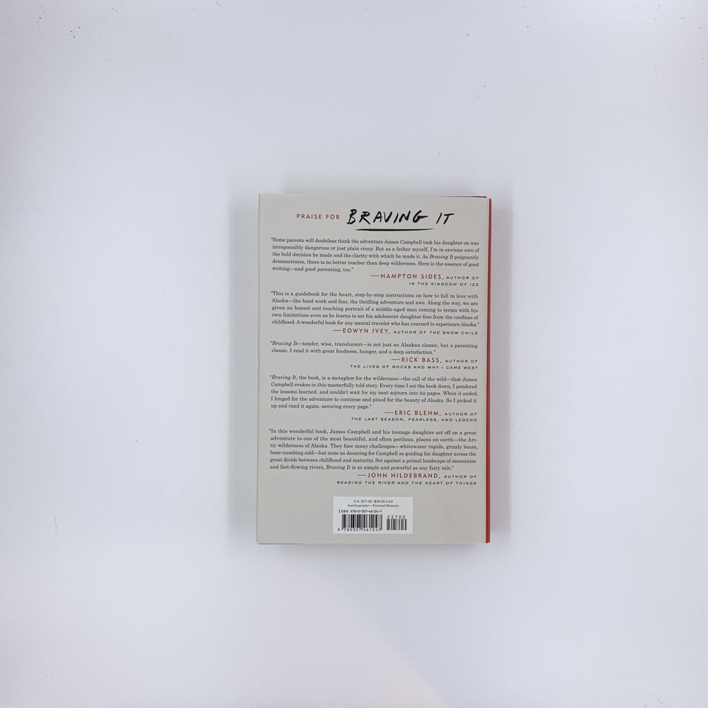 Braving It: A Father, a Daughter, and an Unforgettable Journey into the Alaskan Wild - James Campbell