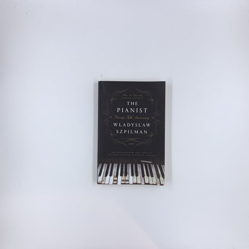 The Pianist: The Extraordinary True Story of One Man's Survival in Warsaw, 1939-1945 - Wladyslaw Szpilman