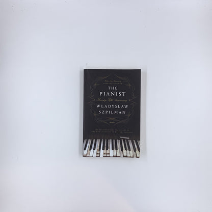 The Pianist: The Extraordinary True Story of One Man's Survival in Warsaw, 1939-1945 - Wladyslaw Szpilman