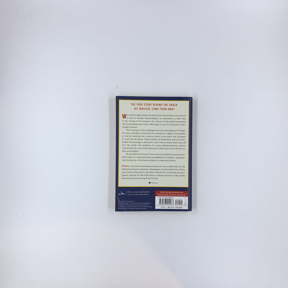 The Day the World Came to Town: 9/11 in Gander, Newfoundland - Jim DeFede