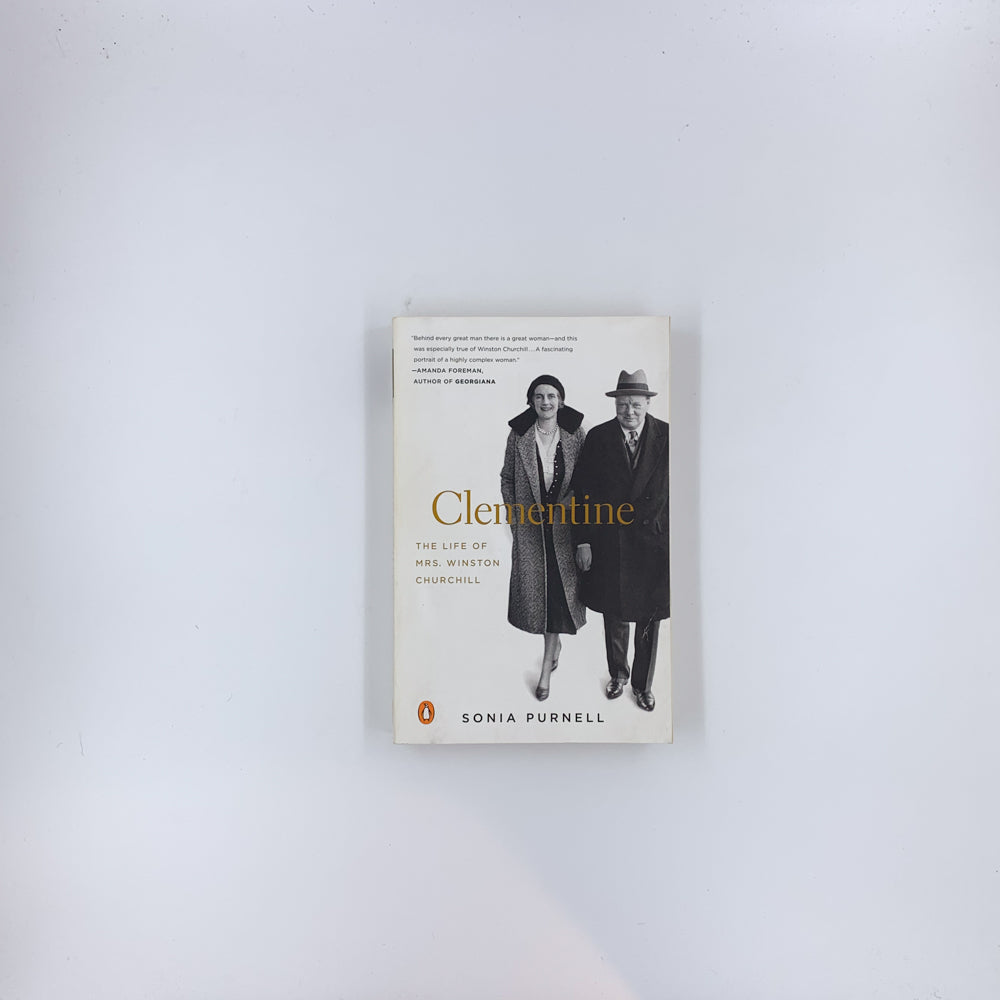 Clementine: The Life of Mrs. Winston Churchill - Sonia Purnell