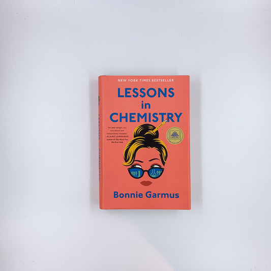 Lessons in Chemistry - Bonnie Garmus (hardcover)