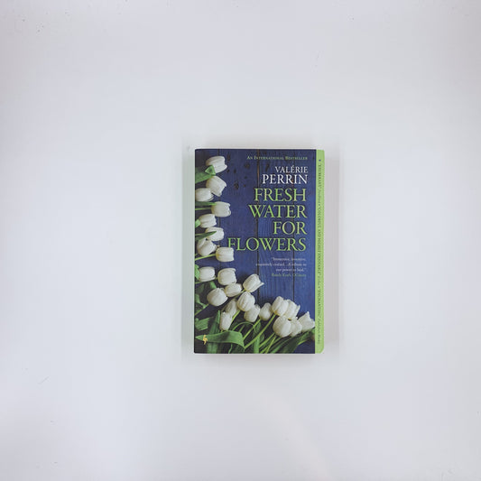 Fresh Water for Flowers - Valérie Perrin