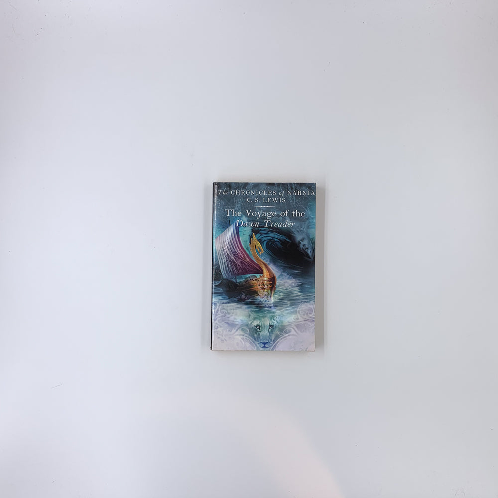 (The Chronicles of Narnia #3) The Voyage of the Dawn Treader - C.S. Lewis