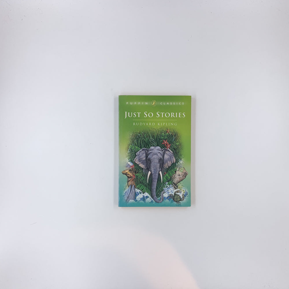 Just-So Stories - Rudyard Kipling