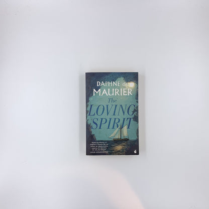 The Loving Spirit - Daphne du Maurier