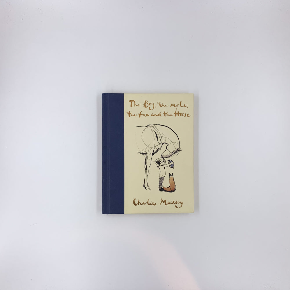 The Boy, the Mole, the Fox and the Horse - Charlie Mackesy