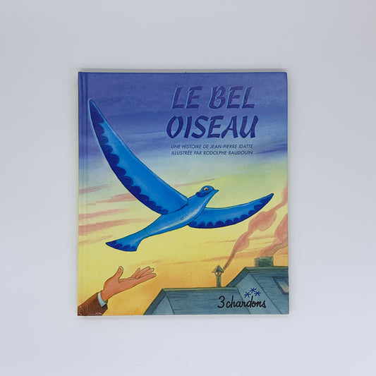 Le bel oiseau - Jean-Pierre Idatte