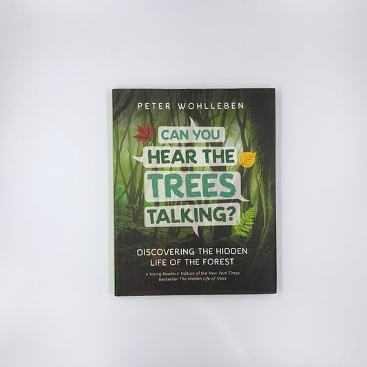 Can You Hear the Trees Talking?: Discovering the Hidden Life of the Forest - Peter Wohlleben