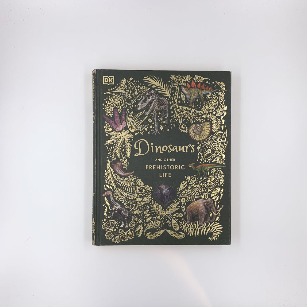 Dinosaurs and Other Prehistoric Life - Anusuya Chinsamy-Turan