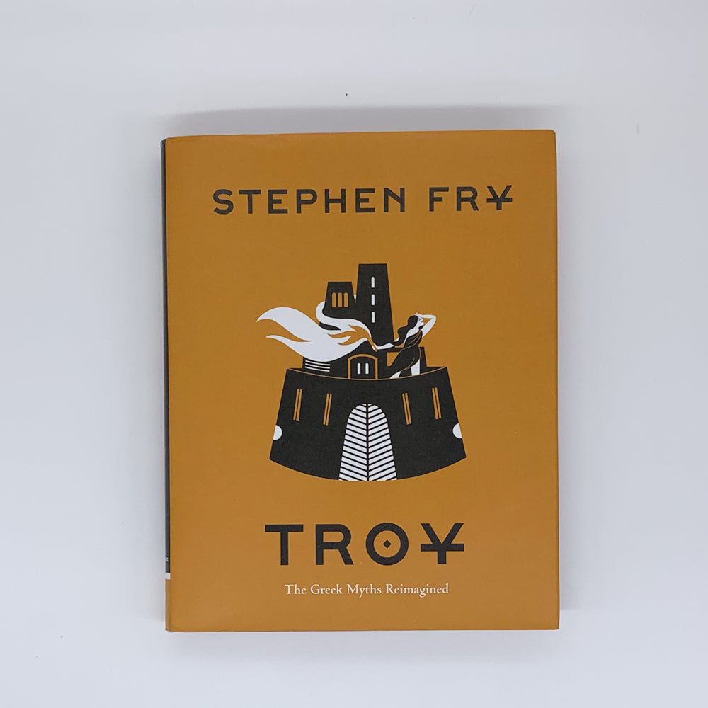 Troy: The Greek Myths Reimagined - Stephen Fry