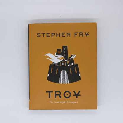 Troy: The Greek Myths Reimagined - Stephen Fry