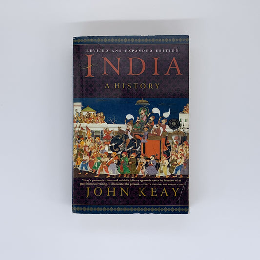 India: A History  - John Keay