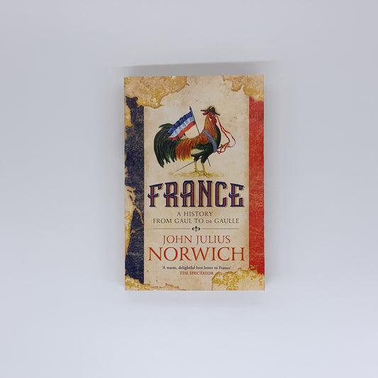 France - John Julius Norwich