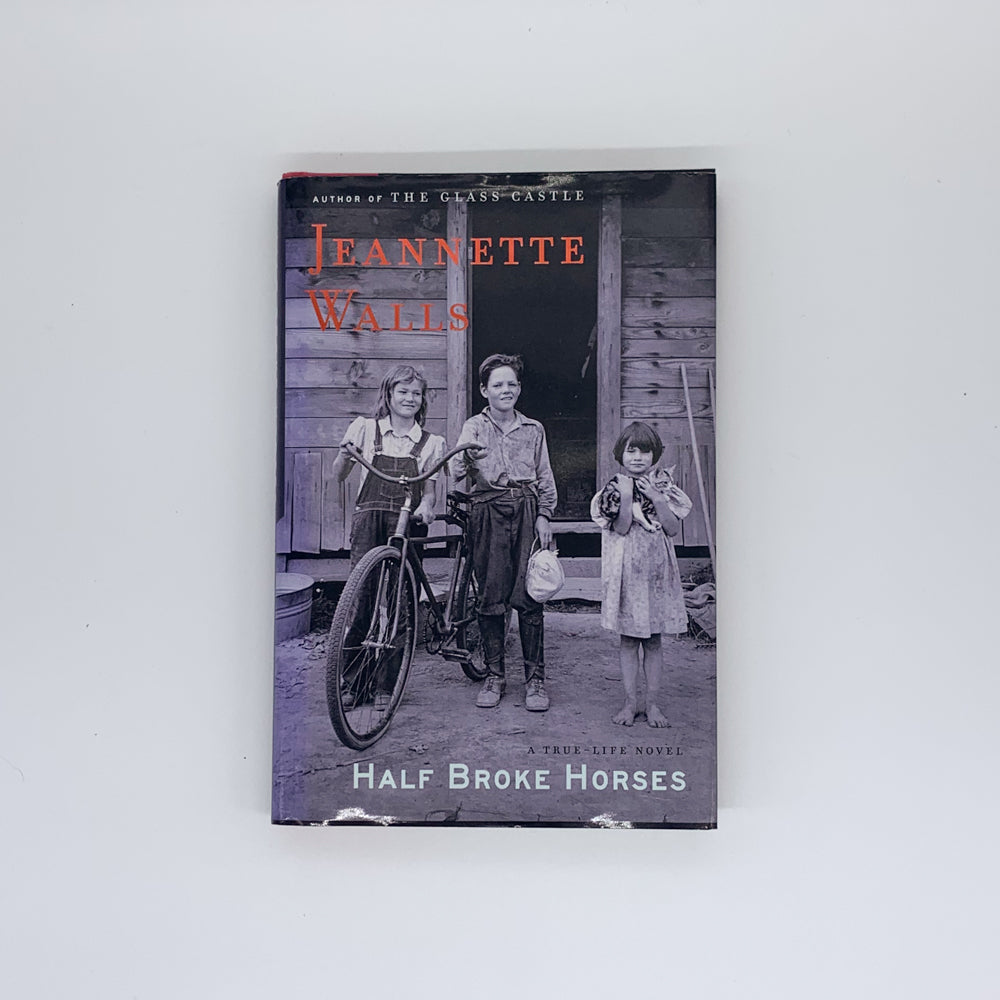 Half Broke Horses - Jeannette Walls