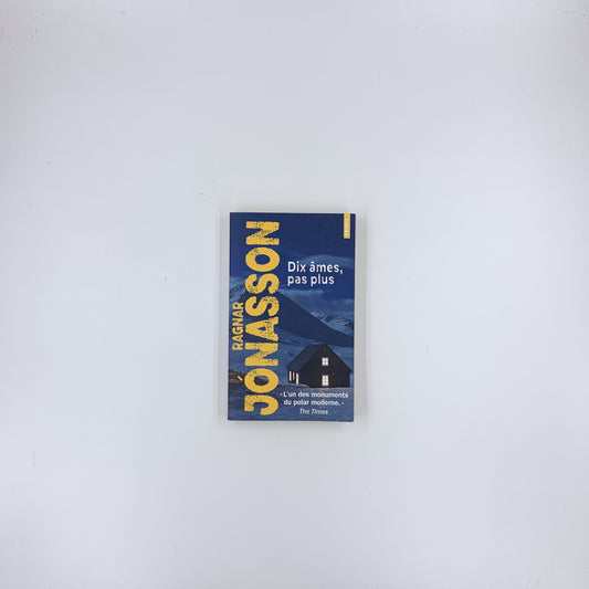 Dix âmes, pas plus - Ragnar Jónasson