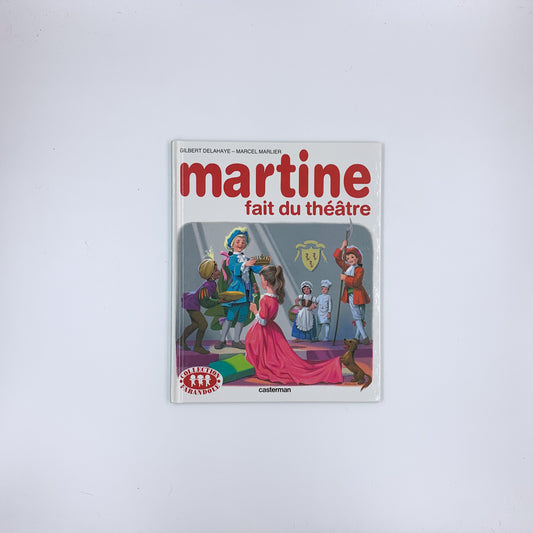 Martine fait du théâtre - Gilbert Delahaye & Marcel Marlier