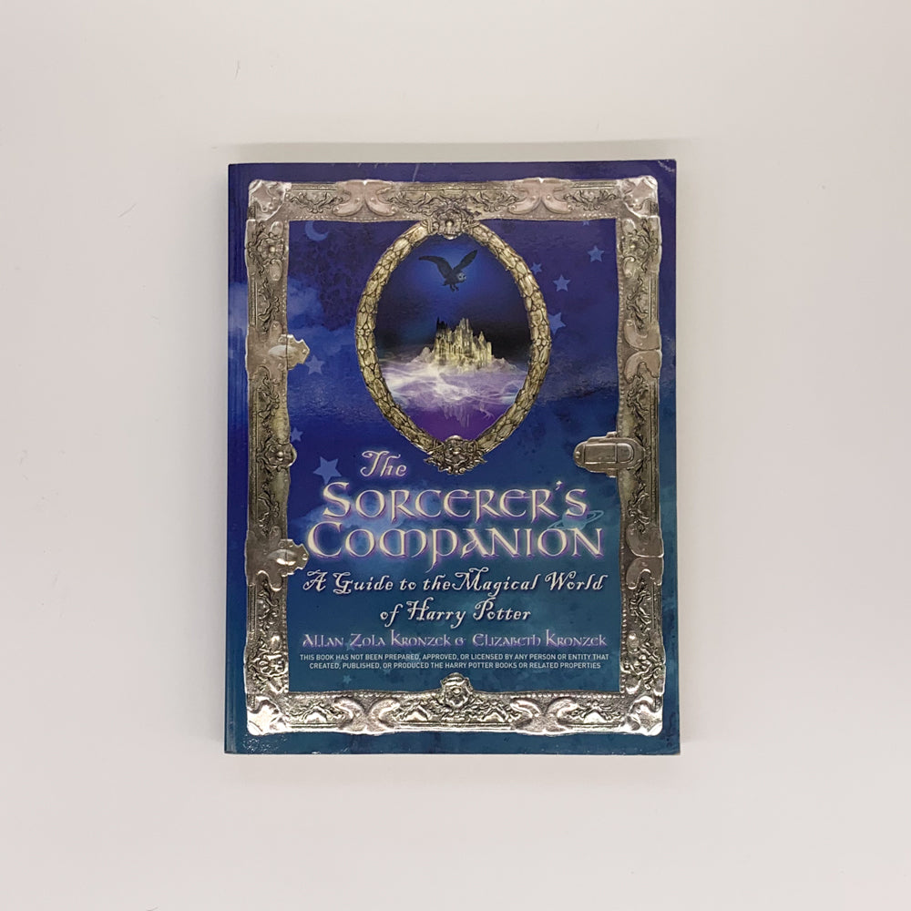 The Sorcerer's Companion: A Guide to the Magical World of Harry Potter - A. Z. Kronzek & E. Kronzek