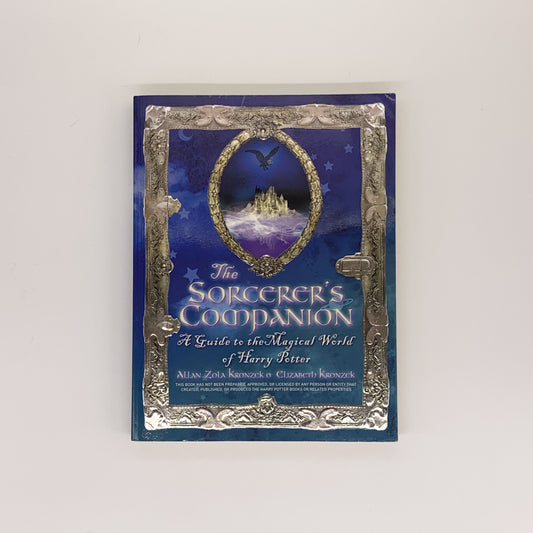 The Sorcerer's Companion: A Guide to the Magical World of Harry Potter - A. Z. Kronzek & E. Kronzek