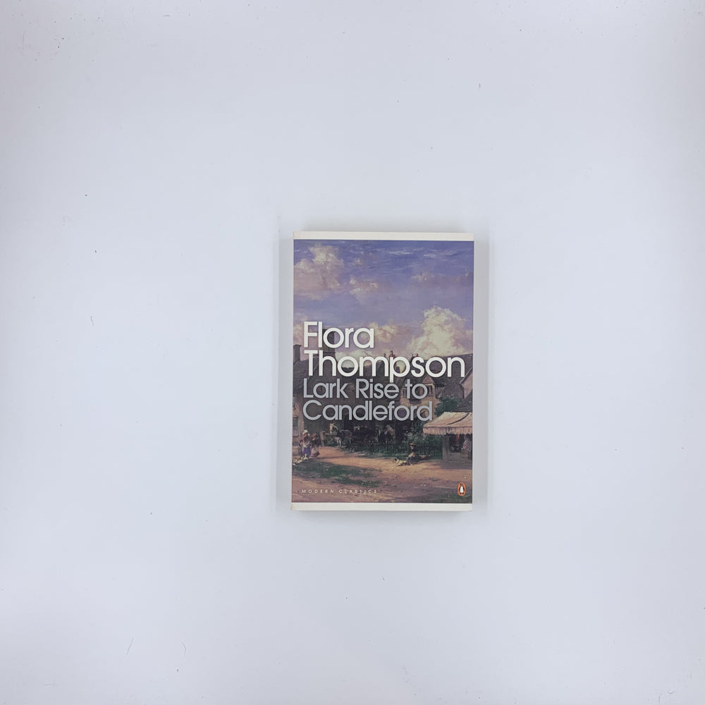 Lark Rise to Candleford - Flora Thompson