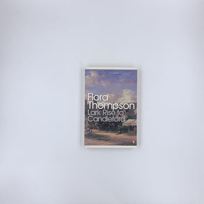 Lark Rise to Candleford - Flora Thompson