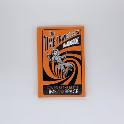 The Time-Travellers' Handbook: How to be the Best in Time and Space - Emma Fischel