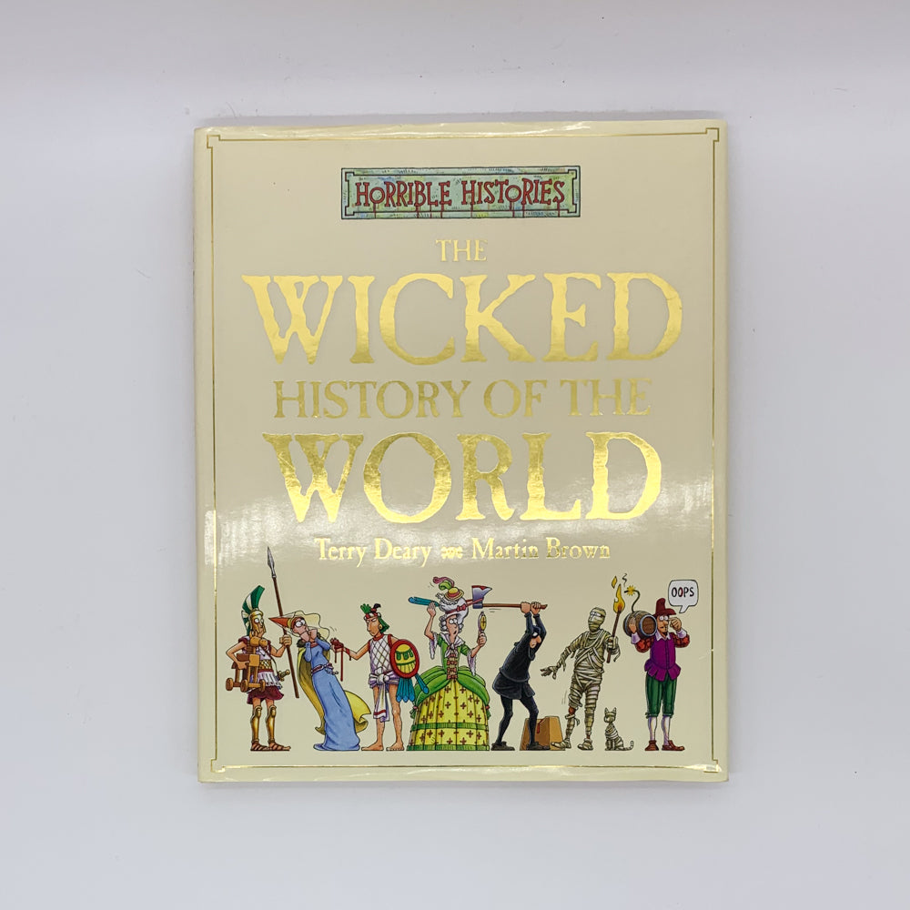 Horrible Histories: Wicked History of the World - Terry Deary