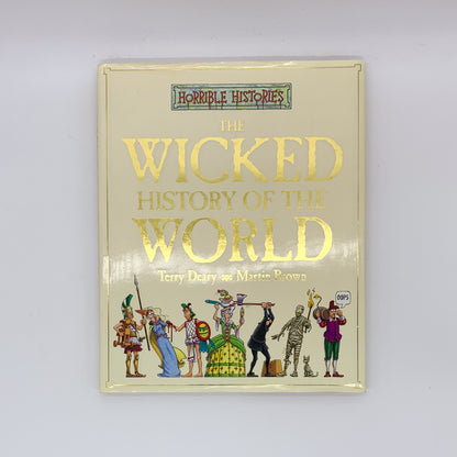 Horrible Histories: Wicked History of the World - Terry Deary