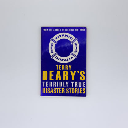 Terry Deary's Terribly True Disaster Stories - Terry Deary