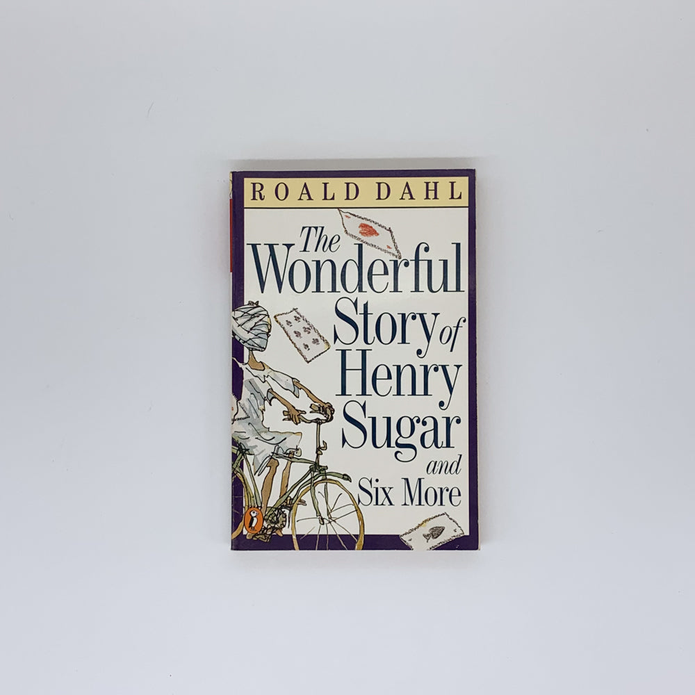 The Wonderful Story of Henry Sugar and Six More - Roald Dahl