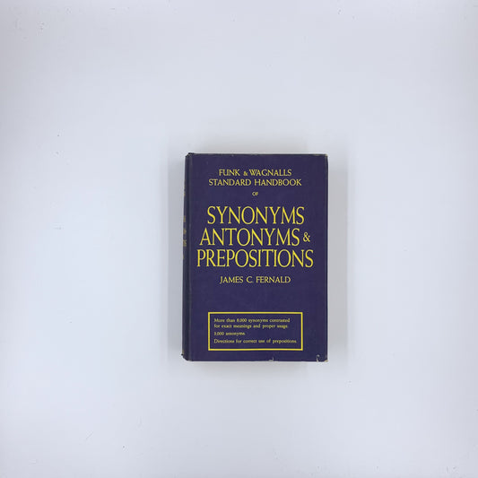 Funk & Wagnalls Standard Handbook of Synonyms, Antonyms & Prepositions - J. C. Fernald