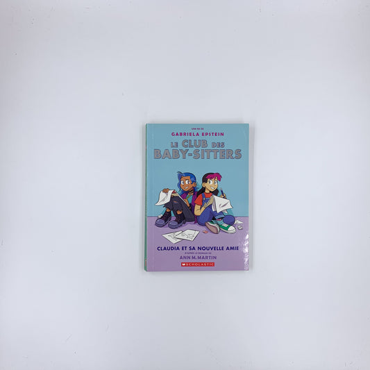 Claudia Et Sa Nouvelle Amie - Gabriela Epstein & Ann M. Martin