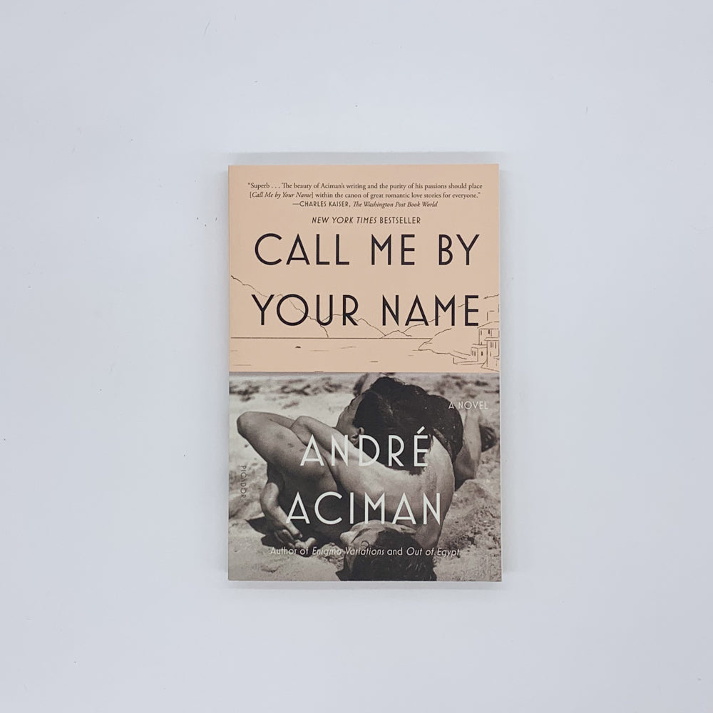 Call Me by Your Name - André Aciman