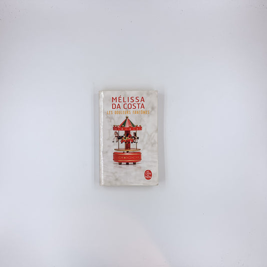 Les Douleurs fantômes - Mélissa Da Costa