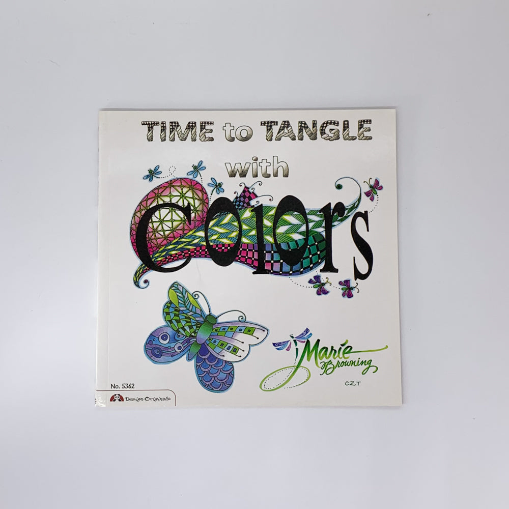 Time to Tangle with Colors: Coloring Ideas and Techniques Inspired by Zentangle® - Marie Browning