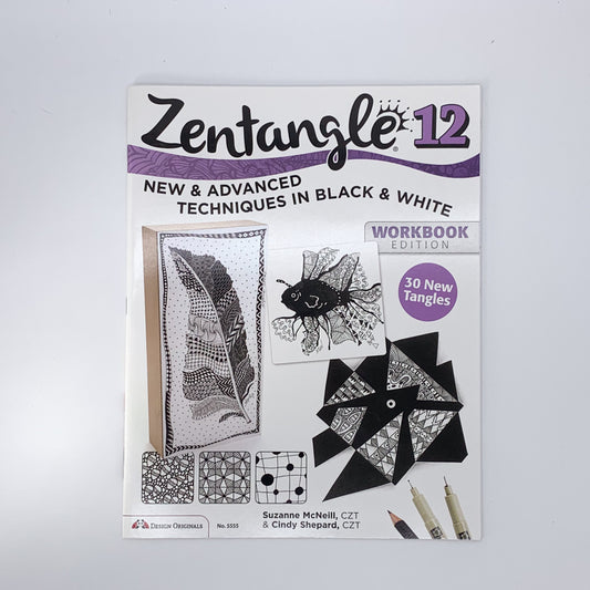 Zentangle 12, New & Advances Techniques in Black & White  - Suzanne McNeill & Cindy Shepard