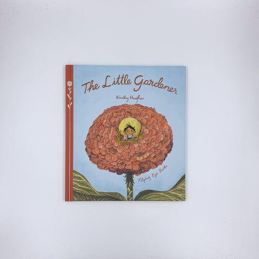The Little Gardener - Emily Hughes