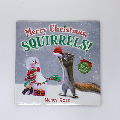 Merry Christmas, Squirrels! - Nancy Rose