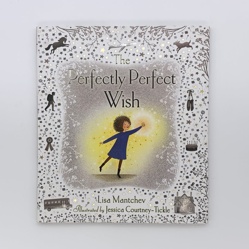 The Perfectly Perfect Wish - Lisa Mantchev & Jessica Courtney-Tickle