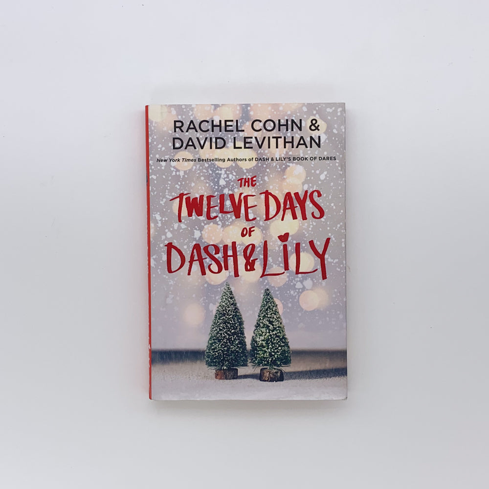 The Twelve Days of Dash & Lily (Dash & Lily #2)- Rachel Cohn & David Levithan