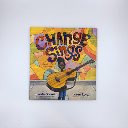 Change Sings: a Children's Anthem - Amanda Gorman & Loren Long