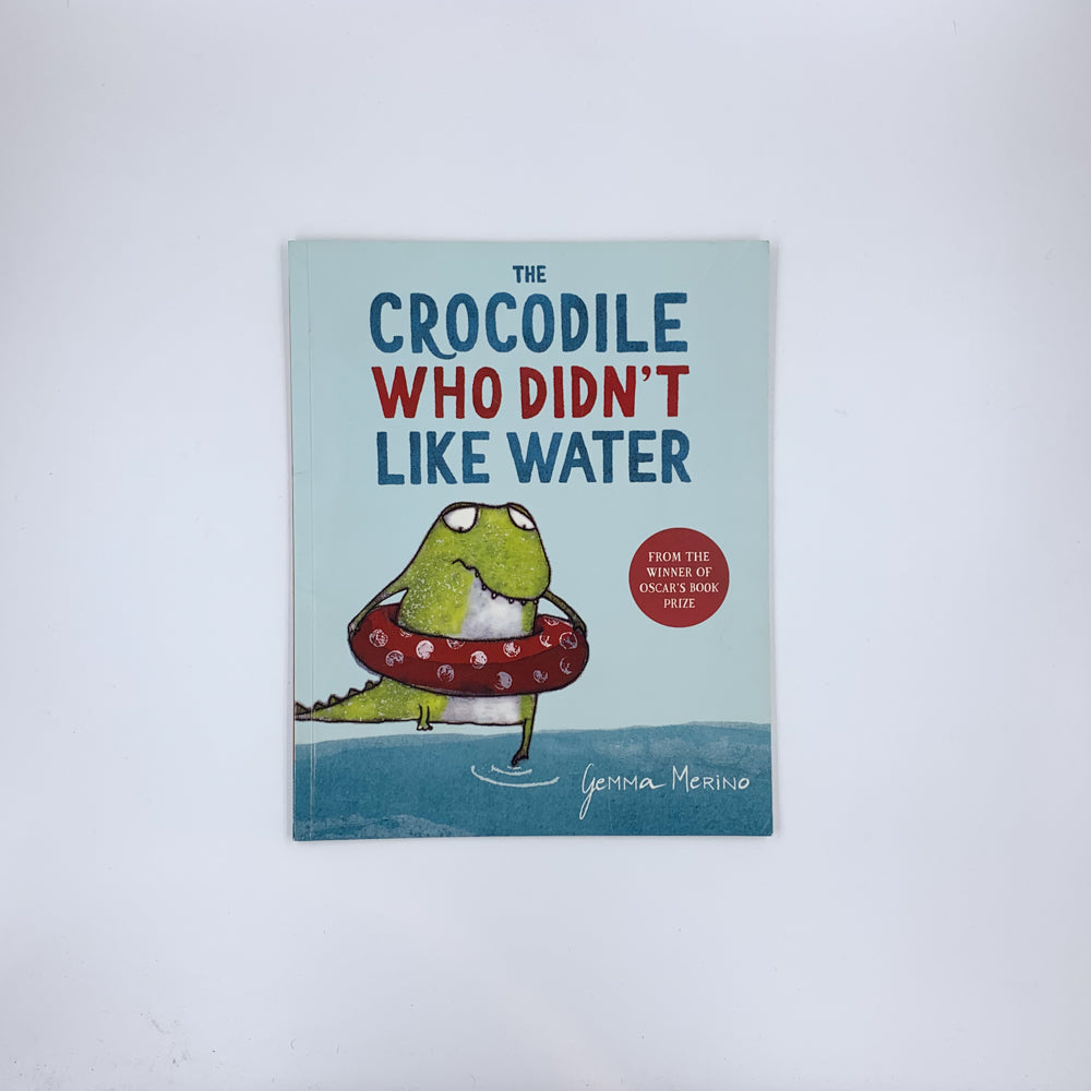 The Crocodile Who Didn't Like Water - Gemma Merino