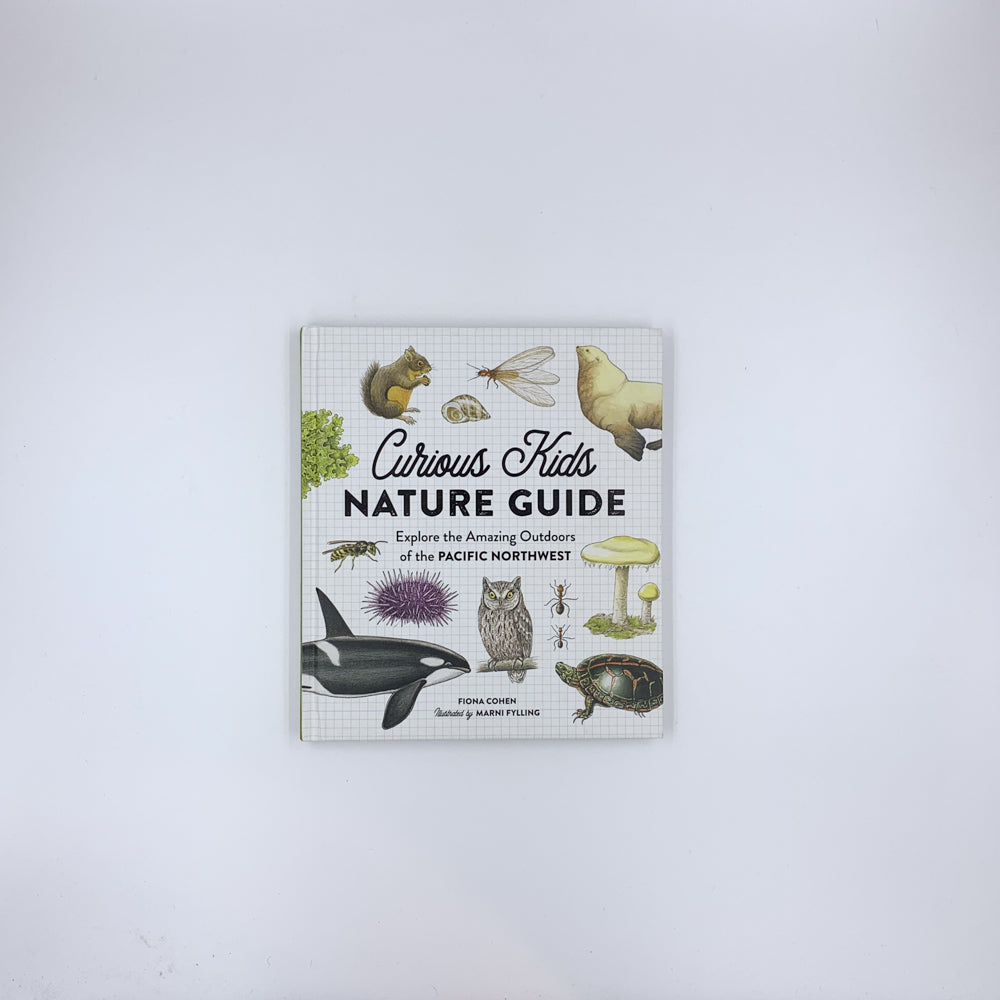 *Curious Kids Nature Guide: Explore the Amazing Outdoors of the Pacific Northwest* – Fiona Cohen et Marni Fylling