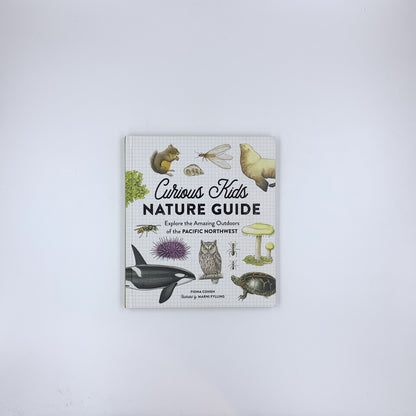 *Curious Kids Nature Guide: Explore the Amazing Outdoors of the Pacific Northwest* – Fiona Cohen et Marni Fylling